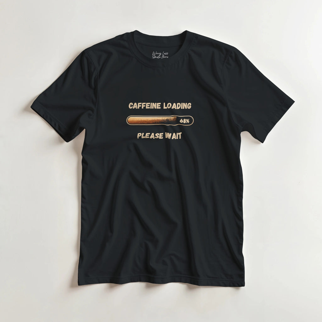 Caffeine Loading - Please Wait Shirt Zwart