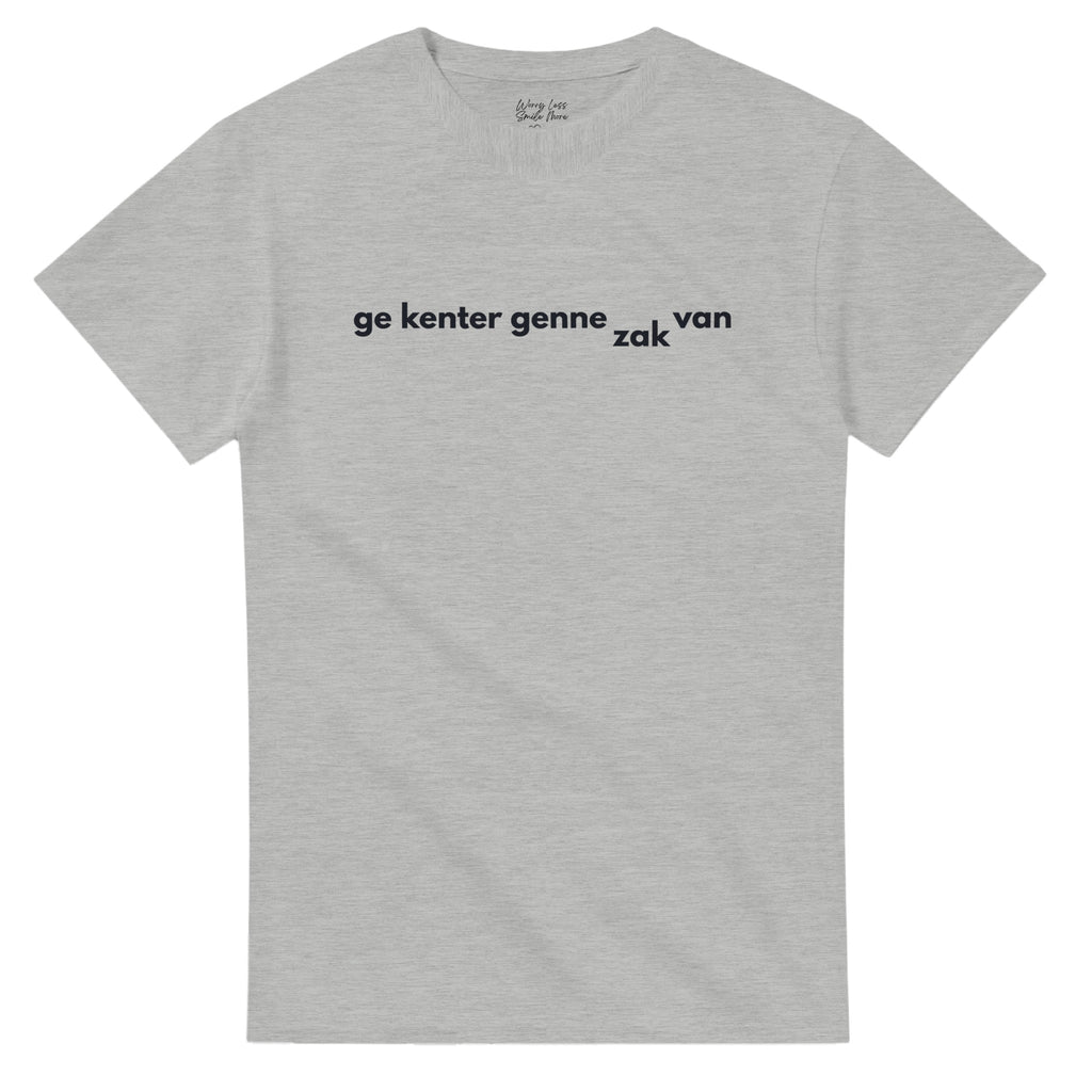 Ge kenter genne za van - Grijs shirt met Antwerpse tekst