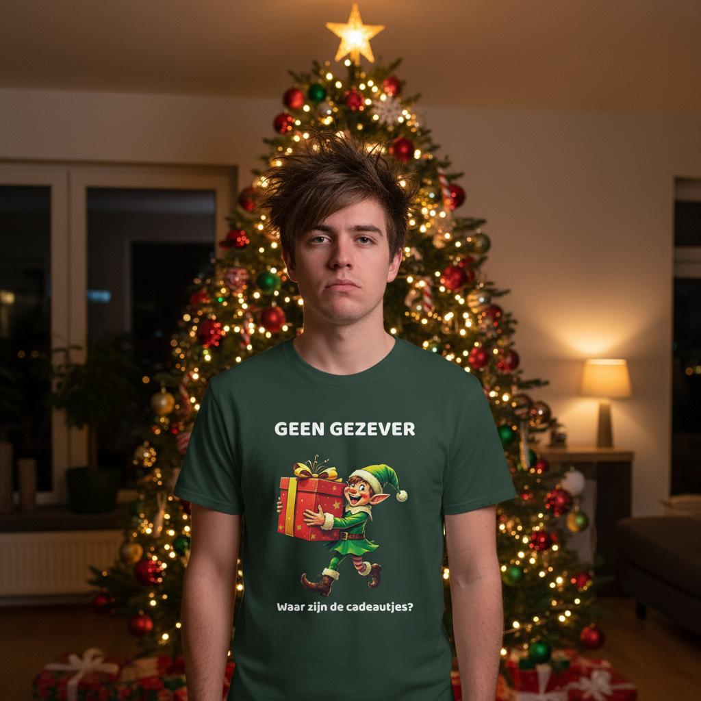 Geen gezever - waar zijn de cadeautjes - Kerst Shirt Mockup