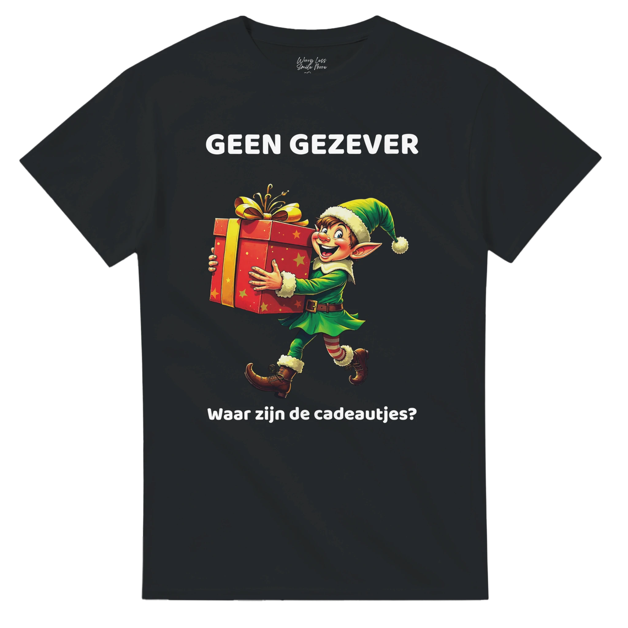 Geen gezever - waar zijn de cadeautjes - Zwart Kerst T - Shirt