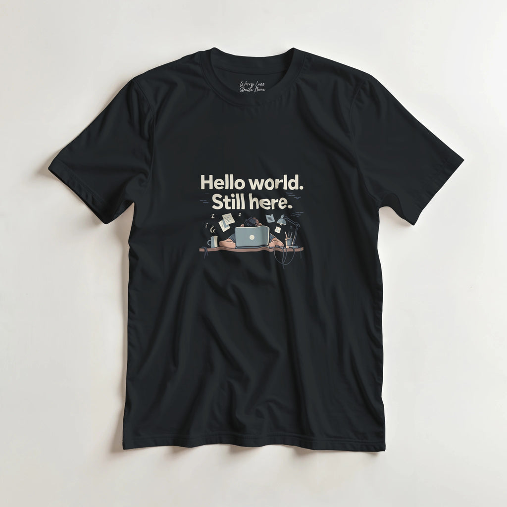 Hello world still here - Zwart Developer shirt