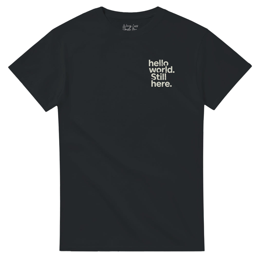 Hello world still here minimalist nerd shirt