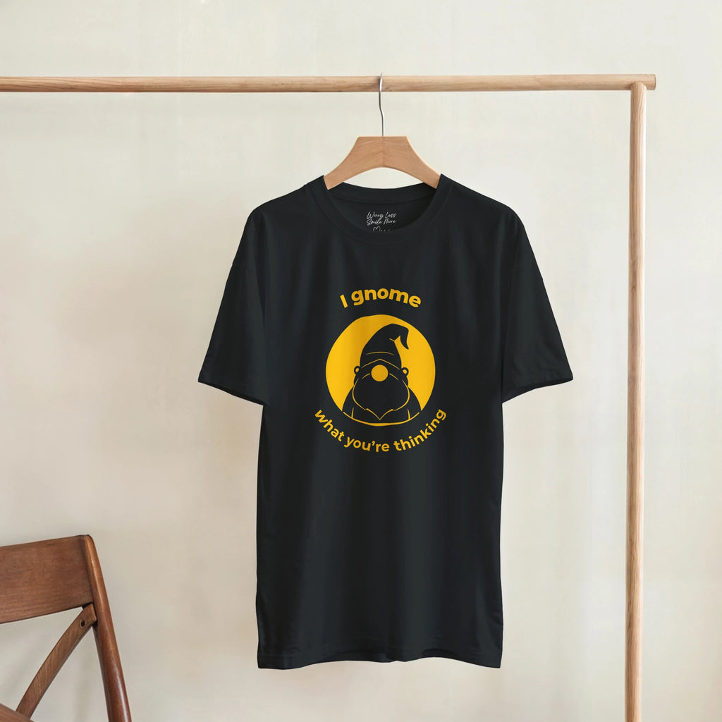 I gnome what you’re thinking - I know what you're thinking Gnome shirt