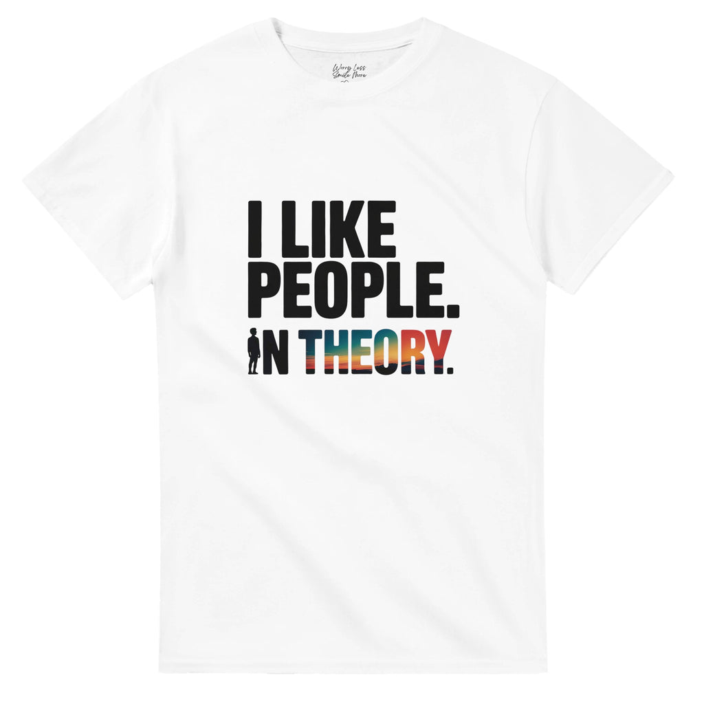 I like people. In theory. T-shirt met introvert nerd humor