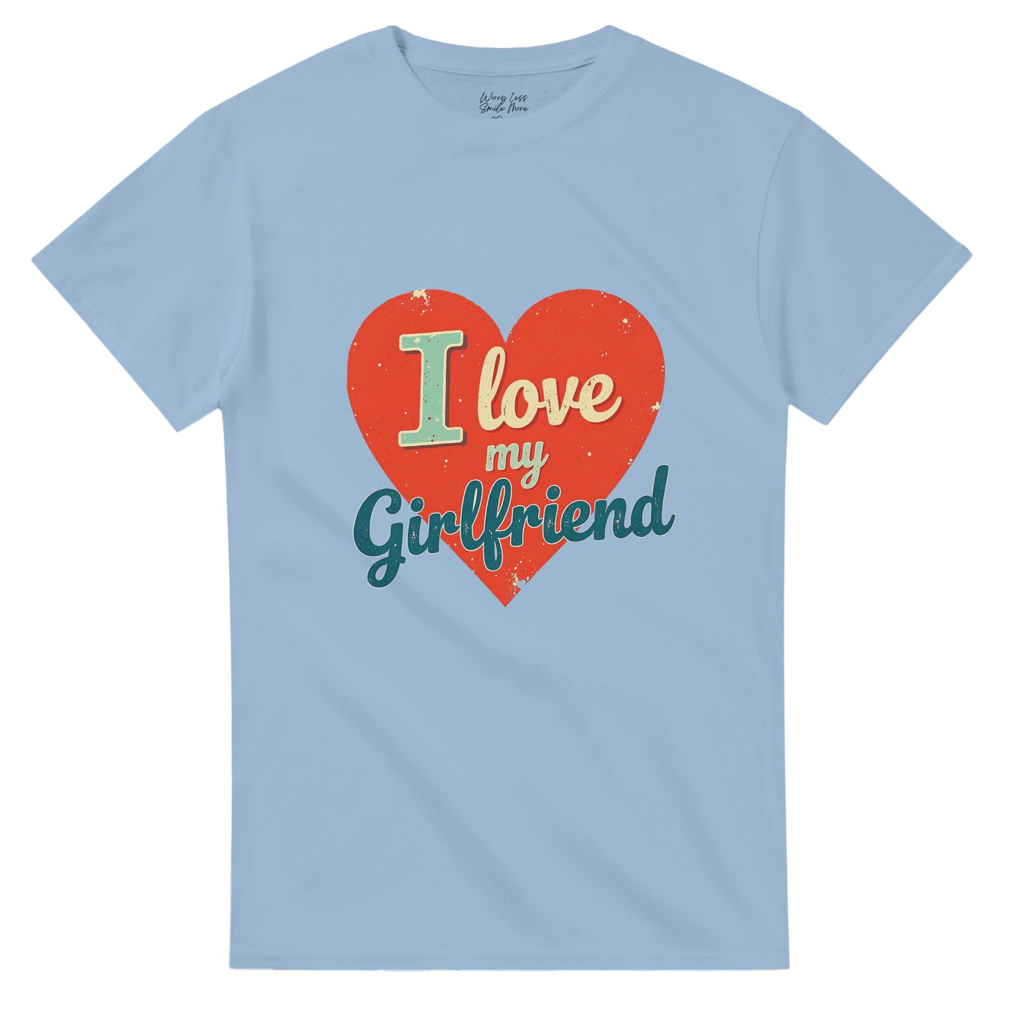 I love my girlfriend shirt - Lichtblauw