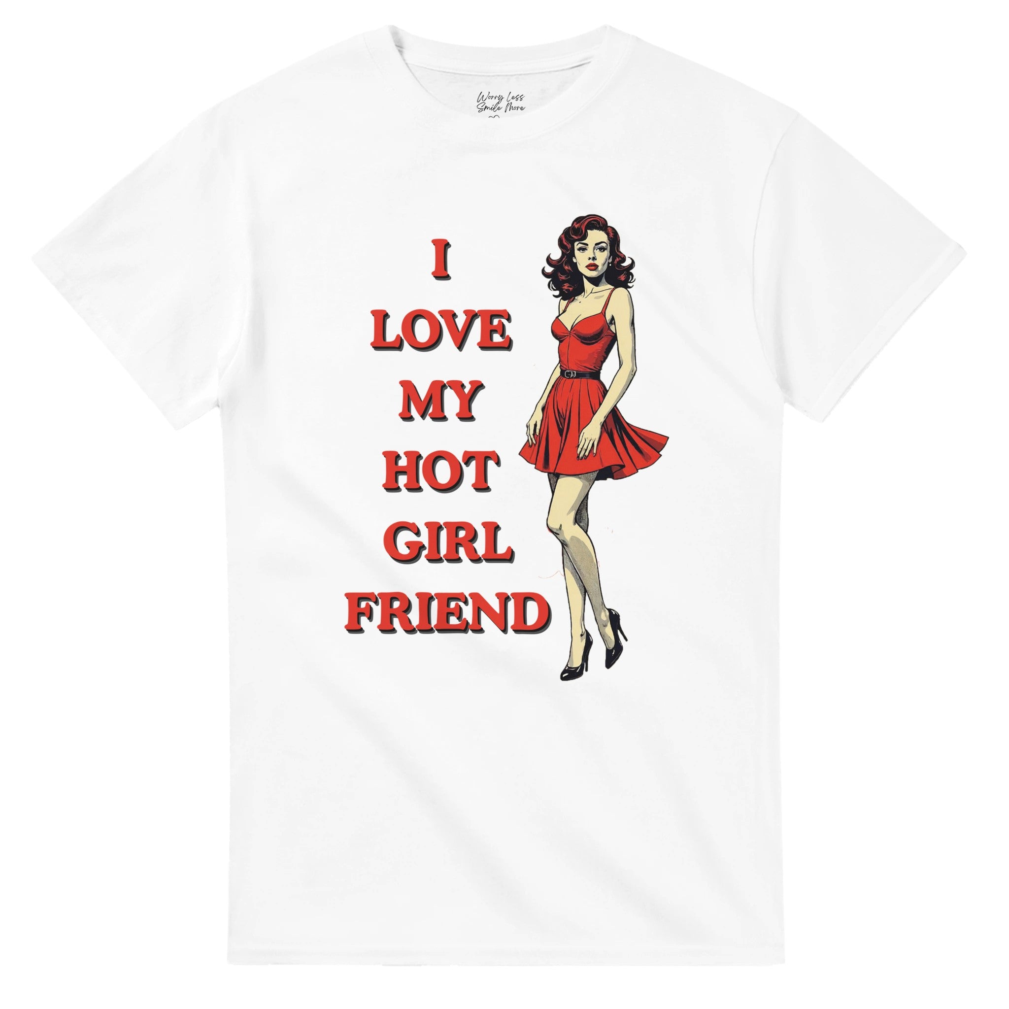 'I love my hot girlfriend' White Shirt