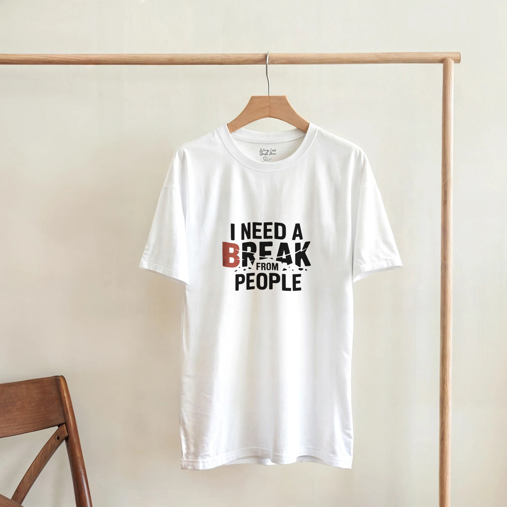I need a break from people T-shirt - Wit Shirt