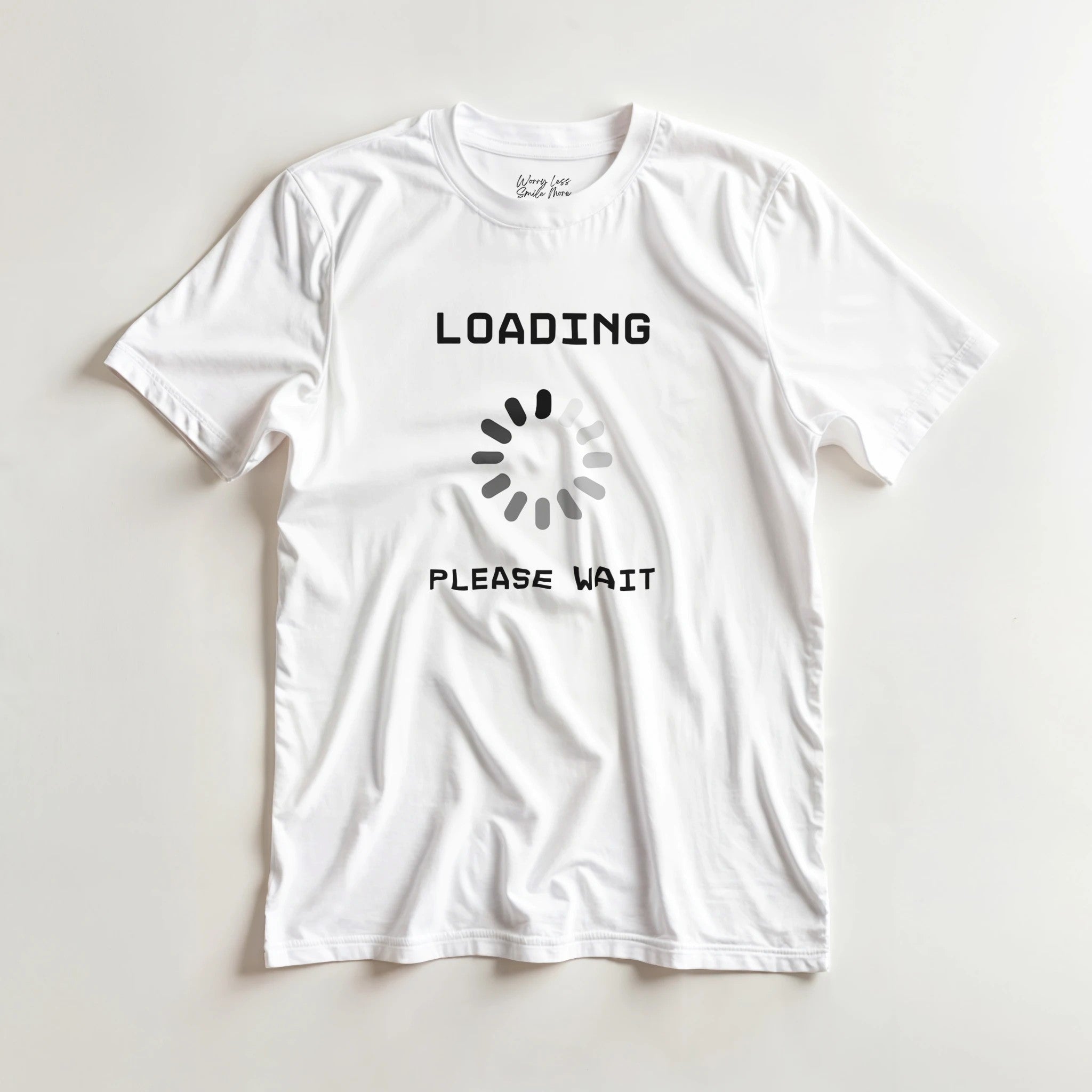 Loading… Please Wait T-shirt Wit | Smile Shirts
