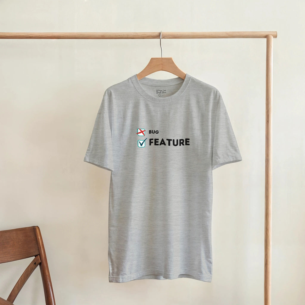 Not a bug. A feature. is een nerd shirt met droge humor en herkenning