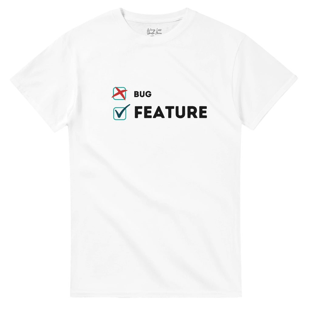 Not a bug a feature nerd shirt Wit