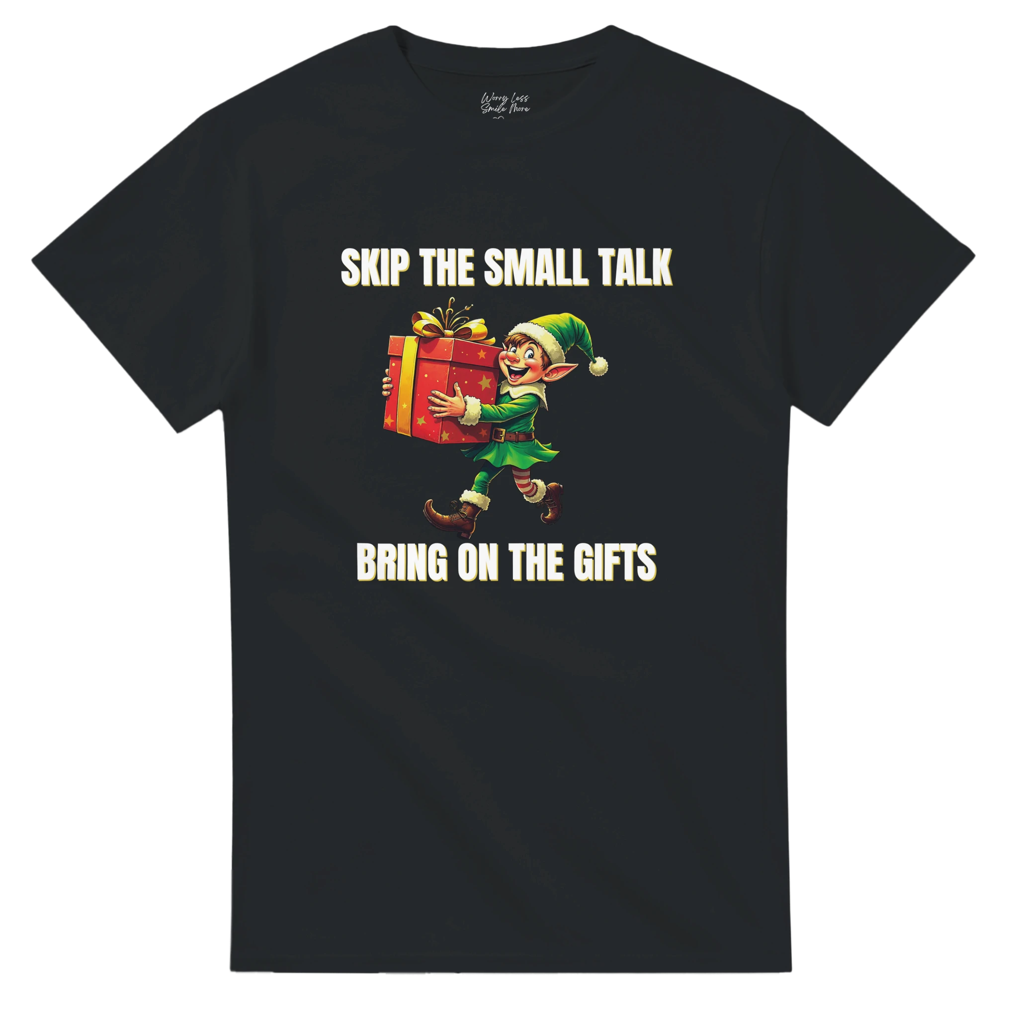 Skip the small talk - Bring on the gifts - Christmas Shirt Black