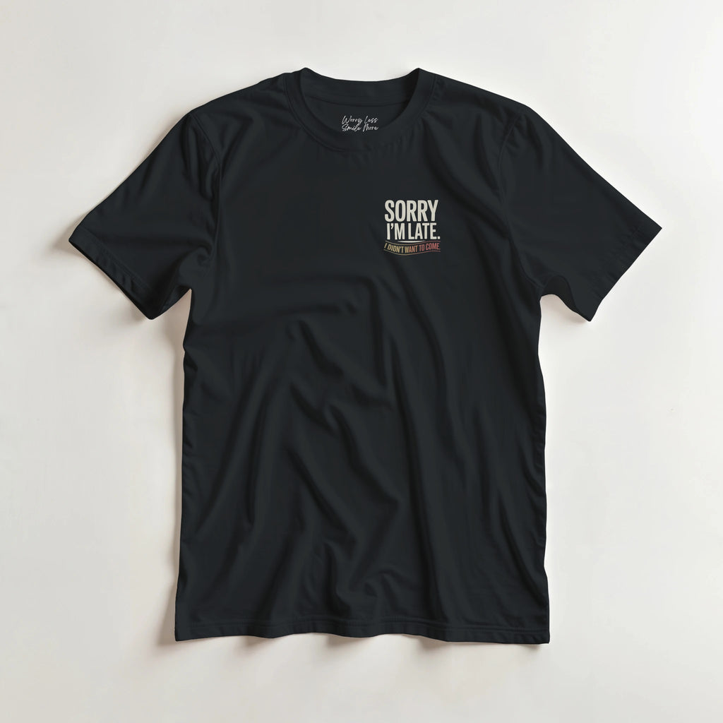 Sorry I’m Late. I Didn’t Want to Come - Zwart Introvert Shirt