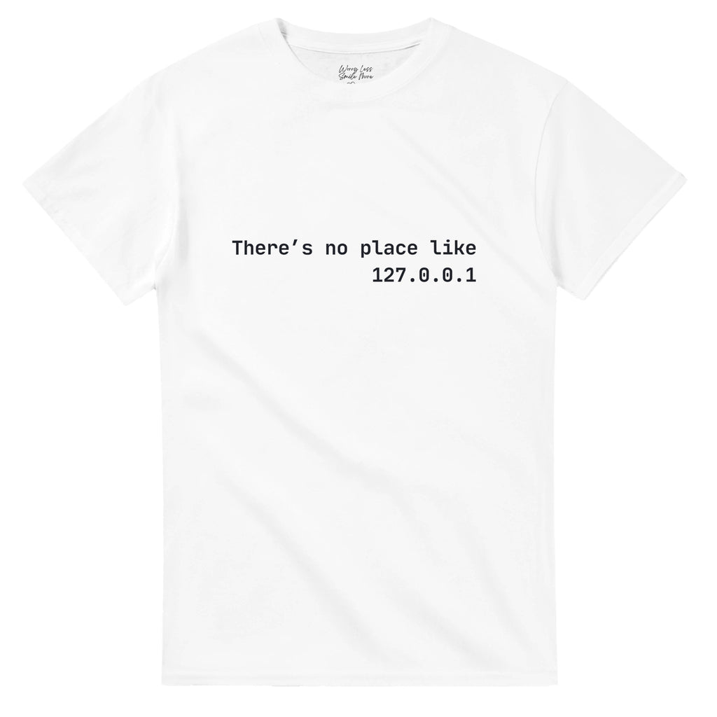 There’s no place like 127.0.0.1 Developer shirt Wit