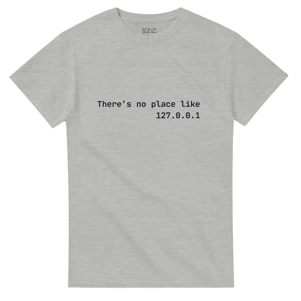 There’s no place like 127.0.0.1 shirt Licht Grijs