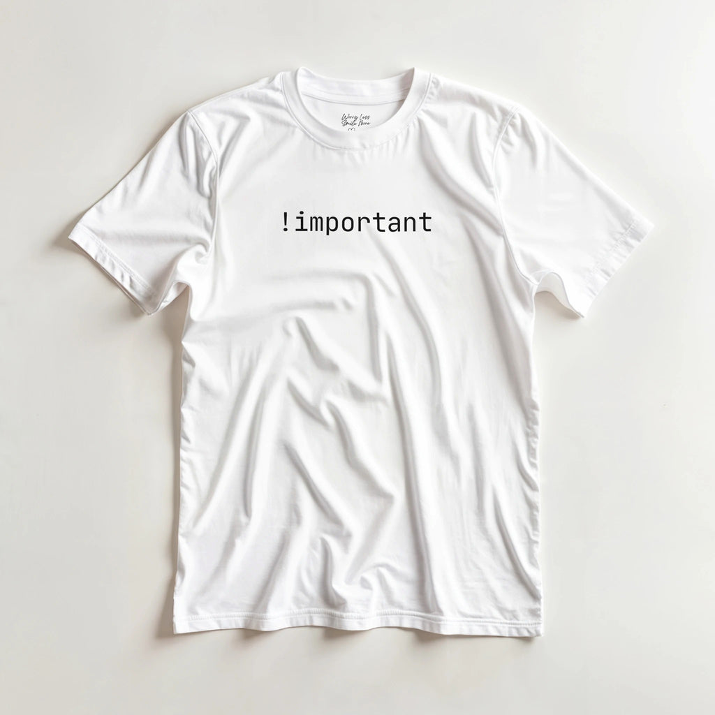 White !important shirt for nerds and developers