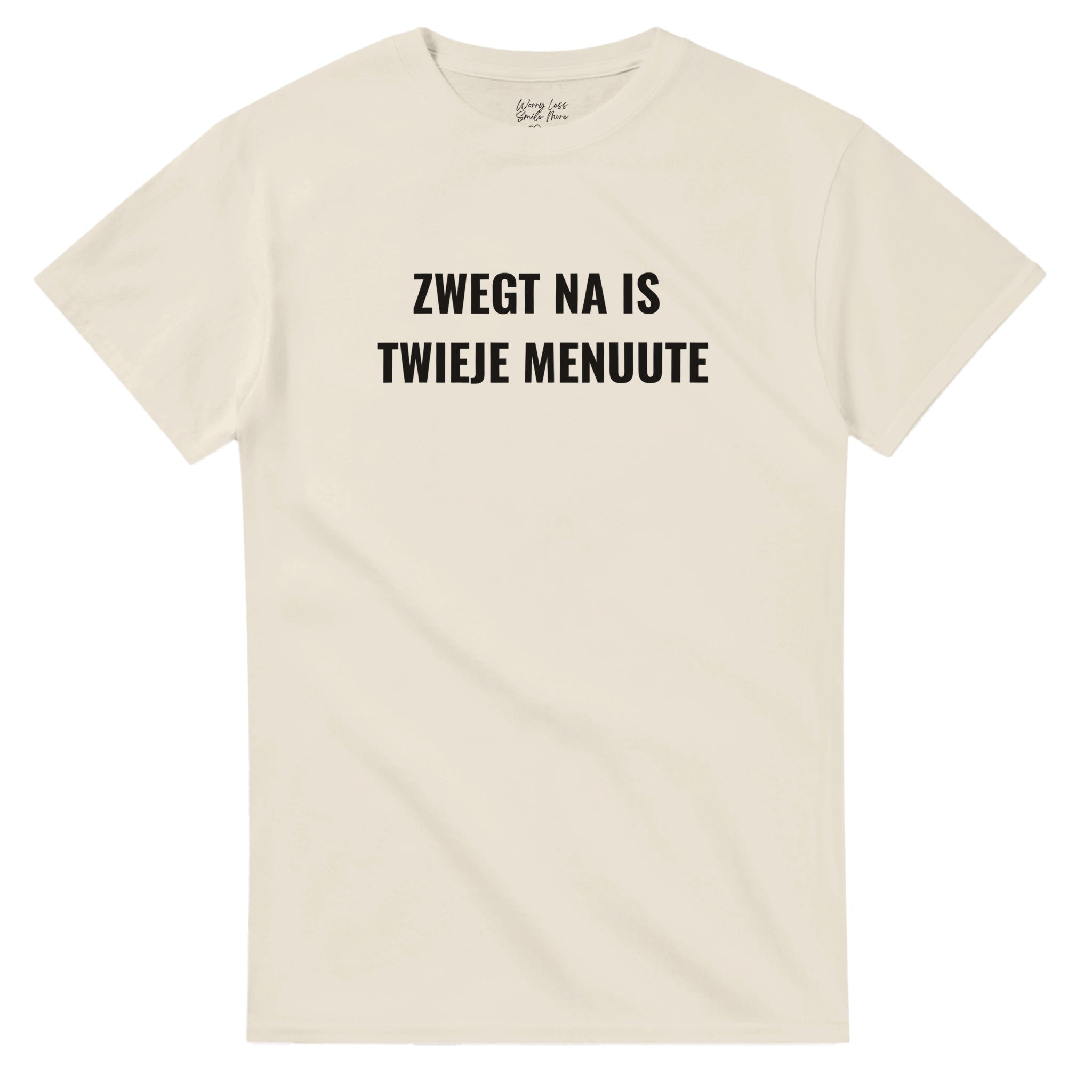 Zwegt na is twieje menuute - zwijg 2 minuten! Beige Shirt