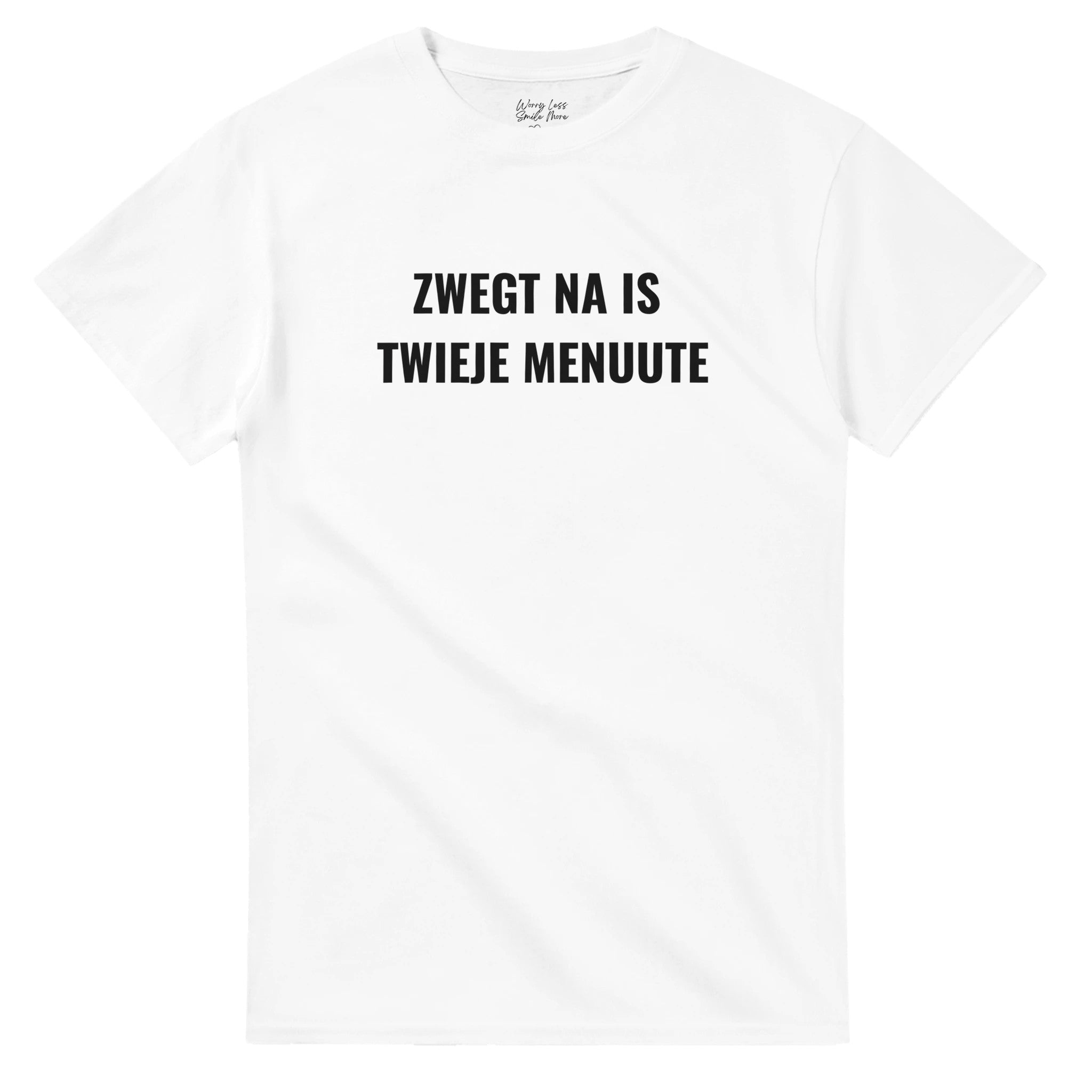 Zwegt na is twieje menuute - zwijg 2 minuten! Wit Shirt